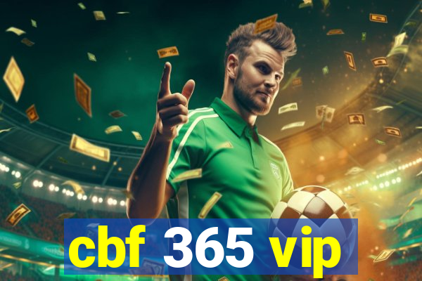 cbf 365 vip