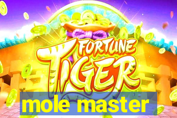 mole master