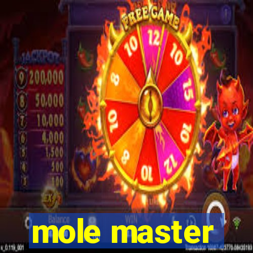 mole master