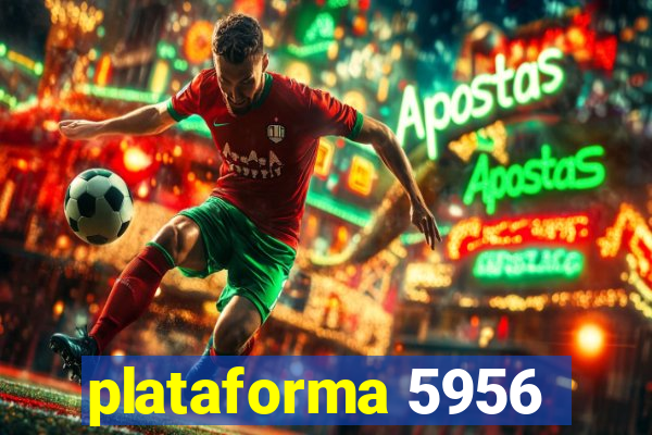 plataforma 5956