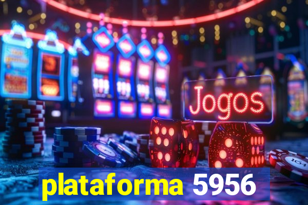 plataforma 5956