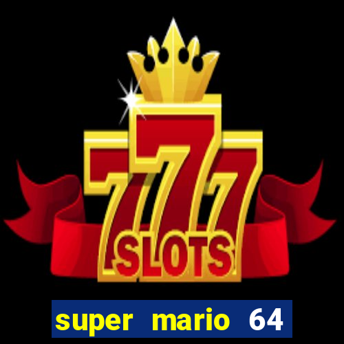 super mario 64 beta apk