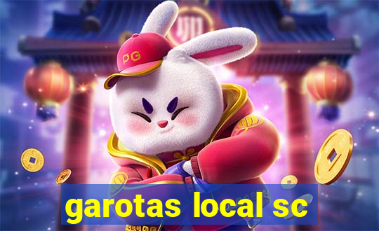 garotas local sc