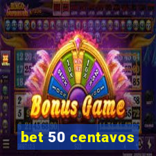 bet 50 centavos