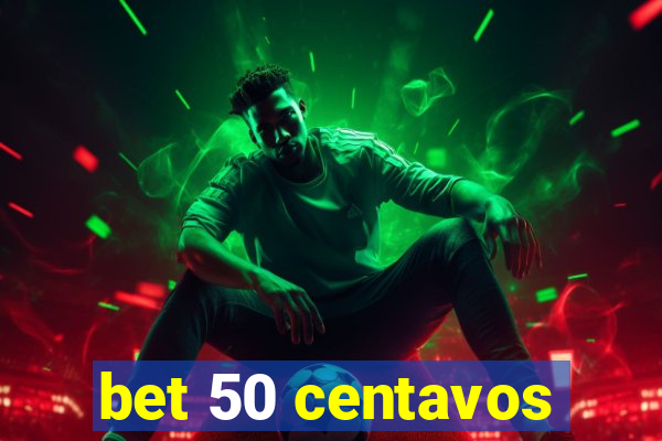 bet 50 centavos