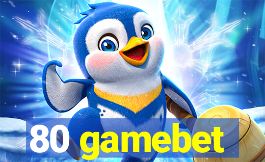 80 gamebet