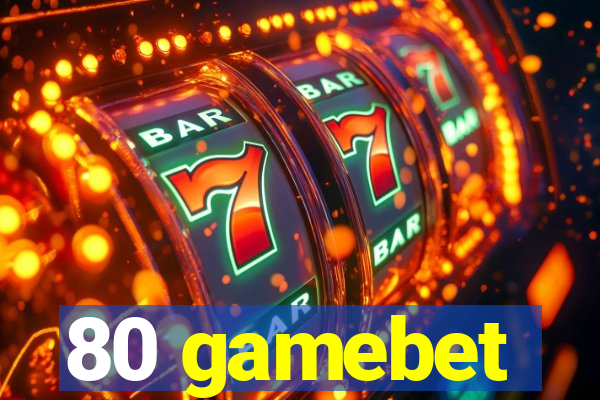 80 gamebet