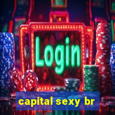 capital sexy br