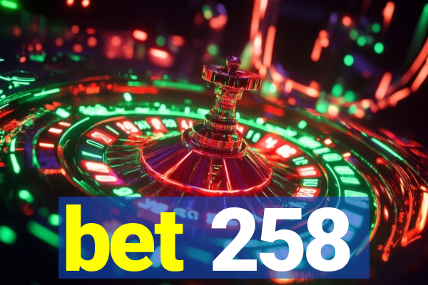 bet 258