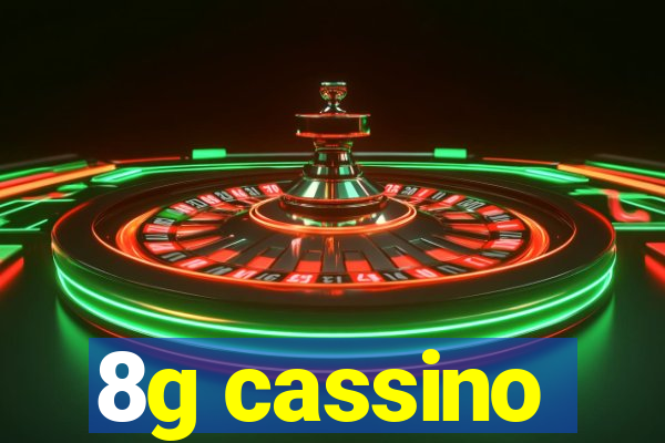 8g cassino