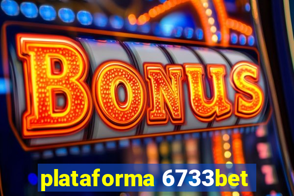 plataforma 6733bet