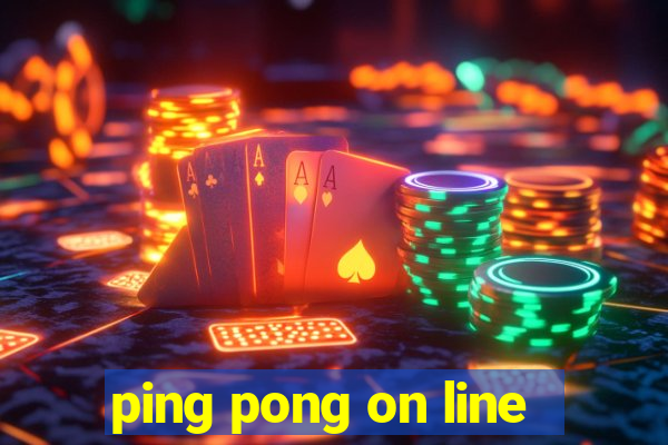 ping pong on line