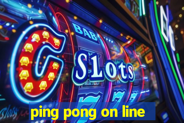 ping pong on line