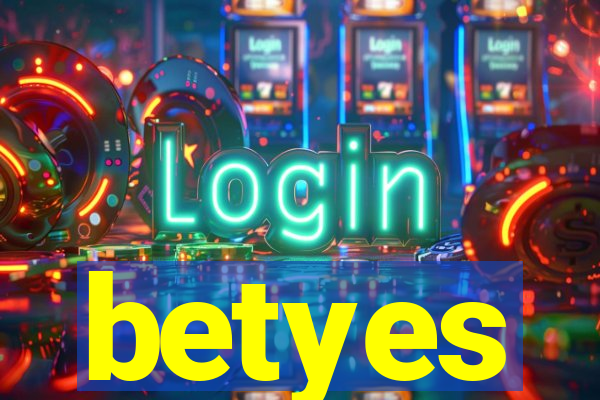 betyes
