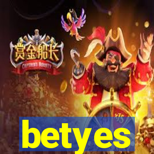betyes