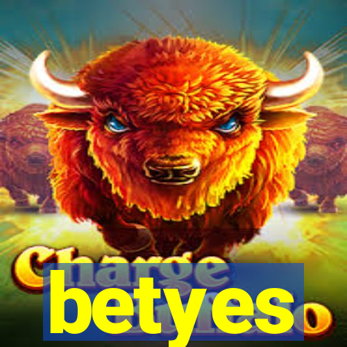 betyes