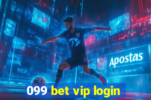 099 bet vip login