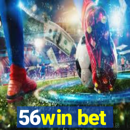 56win bet