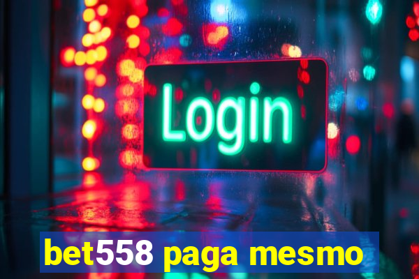 bet558 paga mesmo