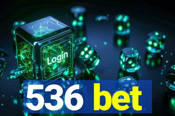536 bet