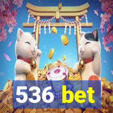 536 bet