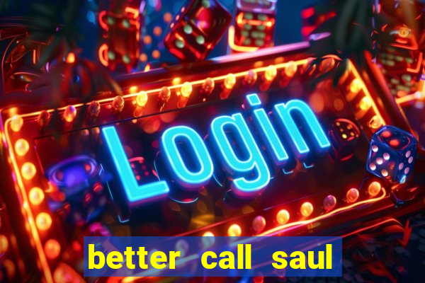 better call saul torrent dublado