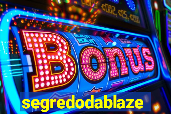 segredodablaze