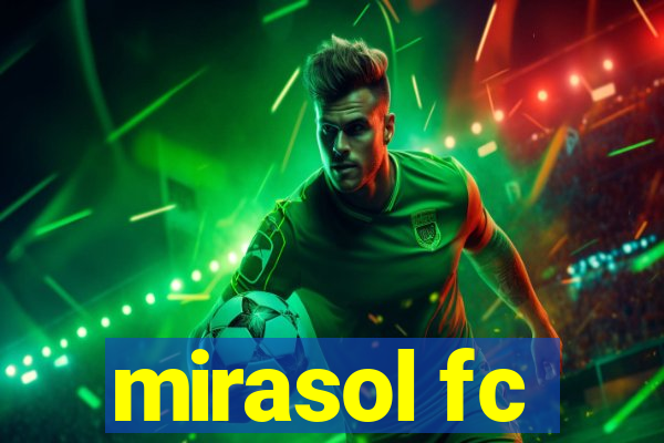 mirasol fc