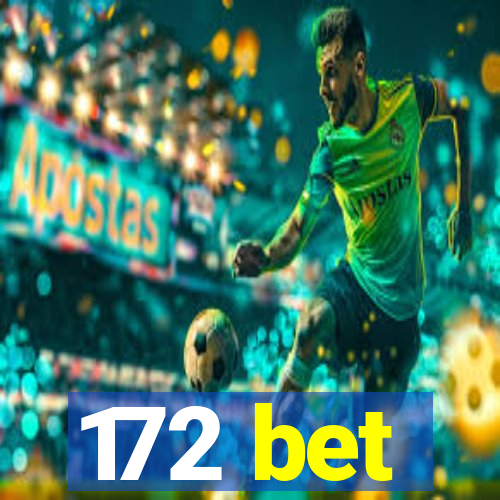 172 bet