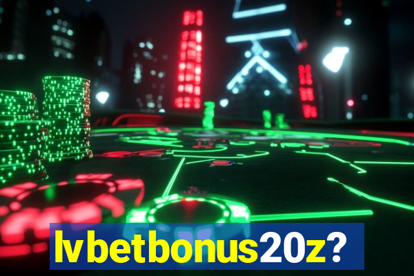 lvbetbonus20z?
