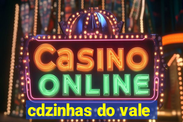 cdzinhas do vale