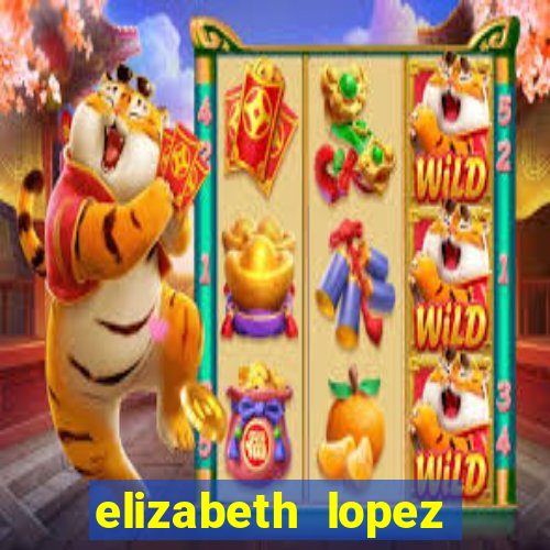 elizabeth lopez sanches nua