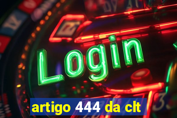 artigo 444 da clt