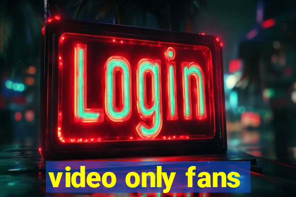 video only fans
