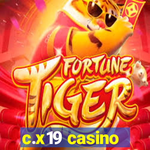 c.x19 casino