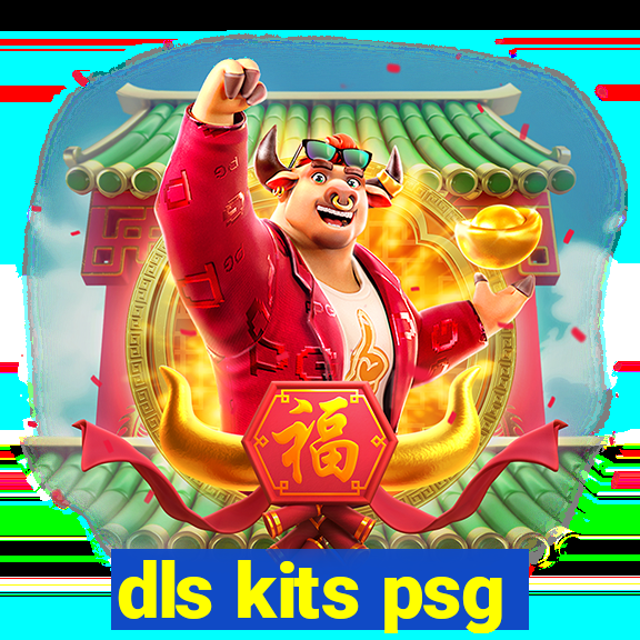dls kits psg
