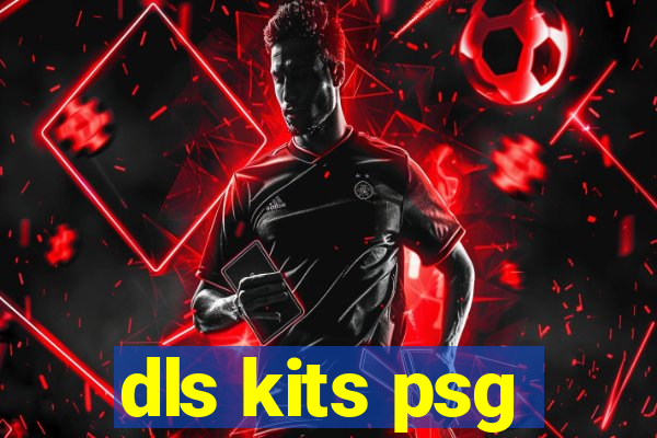 dls kits psg