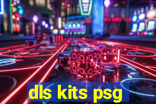 dls kits psg