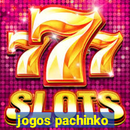 jogos pachinko