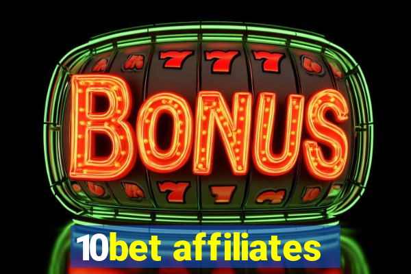10bet affiliates