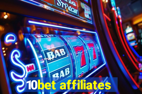 10bet affiliates