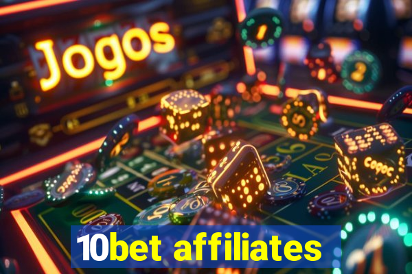 10bet affiliates