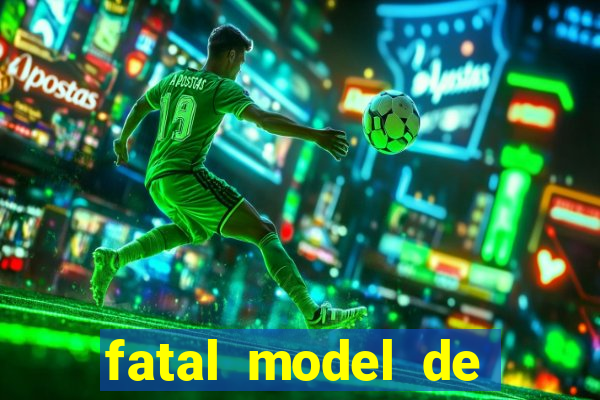 fatal model de porto alegre