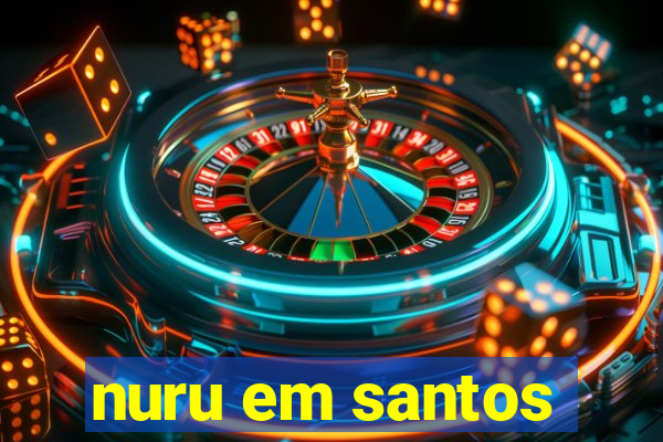 nuru em santos