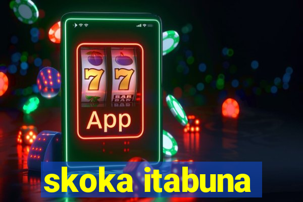 skoka itabuna