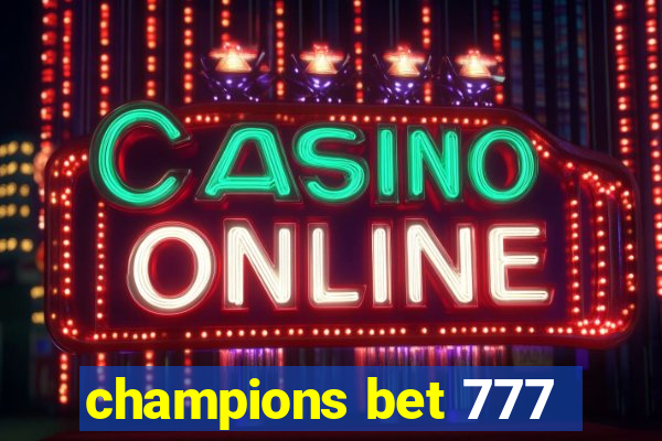 champions bet 777