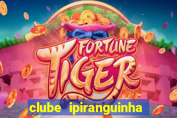 clube ipiranguinha porto alegre