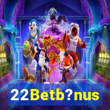 22Betb?nus
