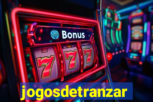 jogosdetranzar