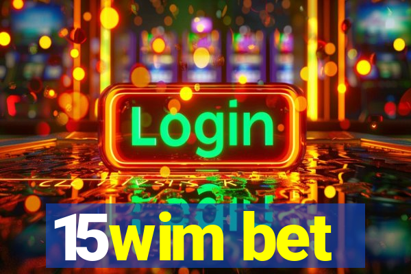 15wim bet